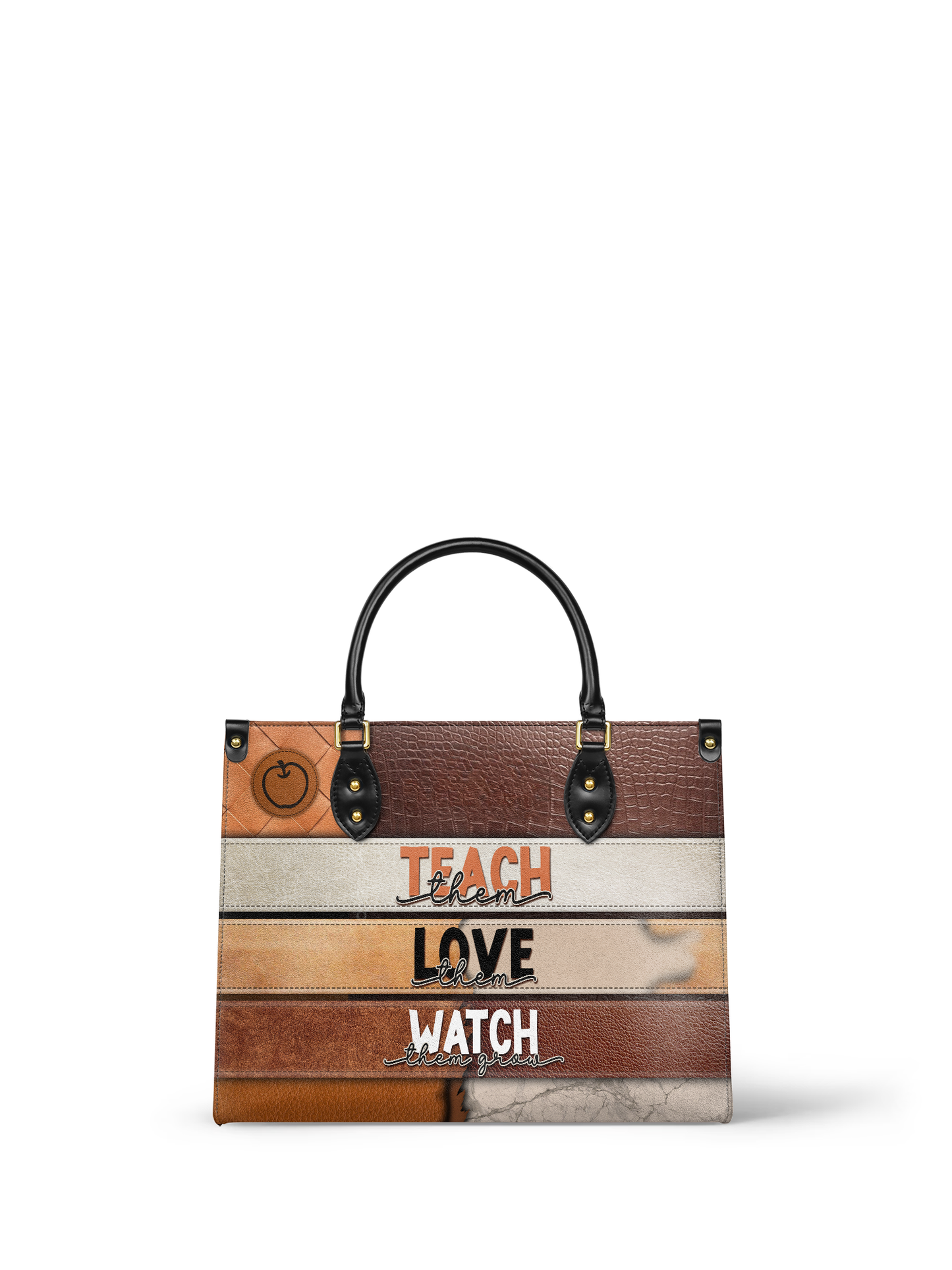 Teach Them Love Them Watch Them Grow Leather Bag