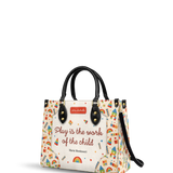 Play Is The Work Of The Child Maria Montessori HTAY0106006A Leather Bag