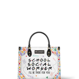 School Social Worker I Will Be There For You DNRZ0706001A Leather Bag