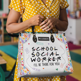School Social Worker I Will Be There For You DNRZ0706001A Leather Bag