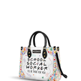 School Social Worker I Will Be There For You DNRZ0706001A Leather Bag