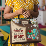 The Best Teachers Teach From The Heart Not From The Book DNRZ2903001A Leather Bag