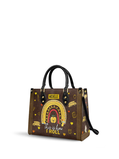 This Is How I Roll School Bus Driver Leather Bag
