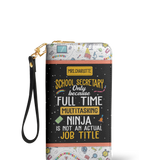 School Secretary More Than A Ninja NNRZ01109490ZA Zip Around Leather Wallet