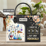 I Might Be Nerdy But Only Periodically NNRZ3005004A Leather Bag