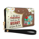 The Best Teachers Teach From The Heart Not From The Book HHRZ31104269YD Zip Around Leather Wallet